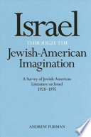 Israel through the Jewish-American imagination a survey of Jewish-American literature on Israel, 1928-1995 /