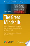 The Great Mindshift How a New Economic Paradigm and Sustainability Transformations go Hand in Hand /