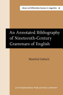 An annotated bibliography of nineteenth-century grammars of English