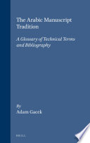 The Arabic manuscrip[t] tradition a glossary of technical terms and bibliography /