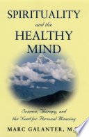 Spirituality and the healthy mind science, therapy, and the need for personal meaning /