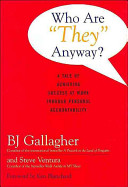 Who are "they" anyway? a tale of achieving success at work through personal accountability /