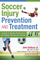 Soccer injury prevention and treatment : a guide to optimal performance for players, parents and coaches /