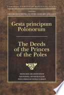 Gesta principum Polonorum The deeds of the princes of the Poles /