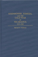 Eisenhower, Somoza, and the Cold War in Nicaragua, 1953-1961