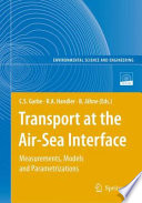 Transport at the Air-Sea Interface Measurements, Models and Parametrizations /