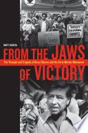 From the jaws of victory the triumph and tragedy of Cesar Chavez and the farm worker movement /