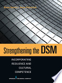 Strengthening the DSM incorporating resilience and cultural competence /