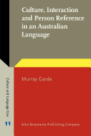 Culture, interaction and person reference in an Australian language : an ethnography of Bininj Gunwok communication /