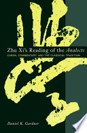 Zhu Xi's Reading of the Analects canon, commentary, and the classical tradition /