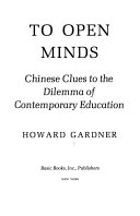 To open minds : Chinese clues to the dilemma of contemporary education /