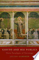 Giotto and his publics three paradigms of patronage /
