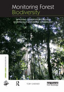 Monitoring forest biodiversity : improving conservation through ecologically responsible management /