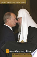 Russian Orthodoxy resurgent faith and power in the new Russia /