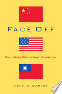 Face off China, the United States, and Taiwan's democratization /