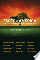 Faces of America how 12 extraordinary people discovered their pasts /