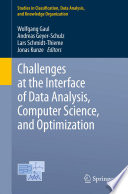 Challenges at the Interface of Data Analysis, Computer Science, and Optimization Proceedings of the 34th Annual Conference of the Gesellschaft fr Klassifikation e. V., Karlsruhe, July 21 - 23, 2010 /