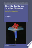 Diversity, Equity, and Inclusive Education A Voice from the Margins /