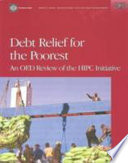 Debt relief for the poorest an OED review of the HIPC initiative /