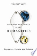 Progress in the humanities? comparing the objects of culture and science /