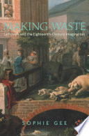 Making waste leftovers and the eighteenth-century imagination /