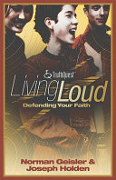 Living loud : defending your faith /