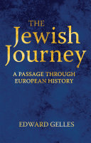 The Jewish journey : a passage through European history /