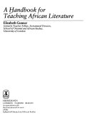 A handbook for teaching African literature /