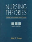 Nursing theories : The base for professional nursing practice /