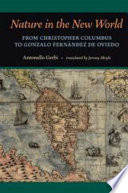 Nature in the New World : from Christopher Columbus to Gonzalo Fernandez de Oviedo /