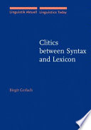 Clitics between syntax and lexicon
