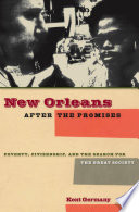 New Orleans after the promises poverty, citizenship, and the search for the Great Society /