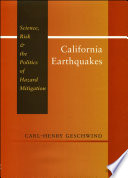 California earthquakes science, risk, & the politics of hazard mitigation /