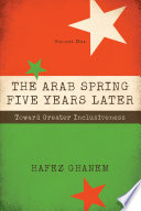 The Arab Spring five years later. toward greater inclusiveness /