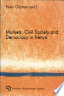 Markets, civil society and democracy in Kenya /