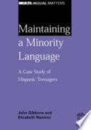 Maintaining a minority language a case study of Hispanic teenagers /