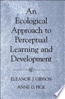 An ecological approach to perceptual learning and development