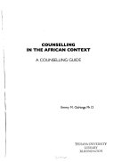 Counselling in the African context : a counselling guide /