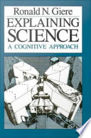 Explaining science a cognitive approach /