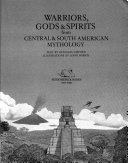 Warriors, gods & spirits from Central & South American mythology /