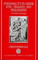 Personality in Greek epic, tragedy, and philosophy : the self in dialogue /