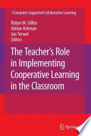 The Teachers Role in Implementing Cooperative Learning in the Classroom
