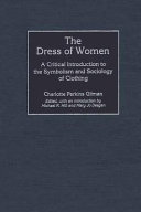The Dress of women a critical introduction to the symbolism and sociology of clothing /