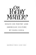 Can poetry matter : essays on poetry and American culture /