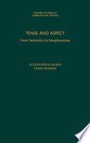 Tense and aspect from semantics to morphosyntax /