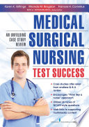 Medical-surgical nursing test success an unfolding case study review /