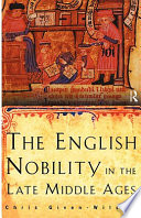 The English nobility in the late Middle Ages the fourteenth-century political community /