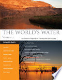 The Worlds Water The Biennial Report on Freshwater Resources /
