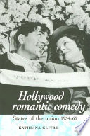 Hollywood romantic comedy states of the union, 1934-65 /