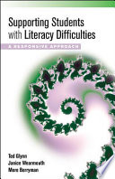 Supporting students with literacy difficulties a responsive approach /